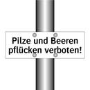 Pilze und Beeren pflücken verboten!