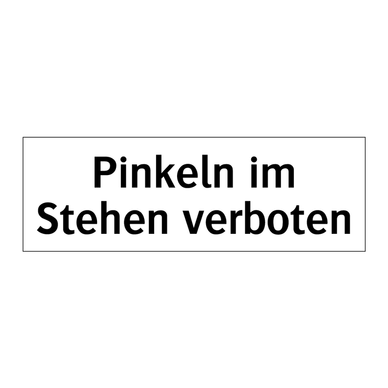 Pinkeln im Stehen verboten