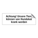 Achtung! Unsere Tiere können von Hundekot krank werden