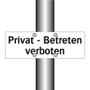 Privat - Betreten verboten