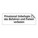Privatareal Unbefugte ist das Befahren und Parken verboten