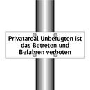 Privatareal Unbefugten ist das Betreten und Befahren verboten
