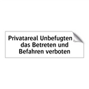 Privatareal Unbefugten ist das Betreten und Befahren verboten