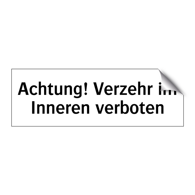 Achtung! Verzehr im Inneren verboten