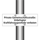 Private Gemeinschaftsstraße: Unbefugter Kraftfahrzeugverkehr verboten