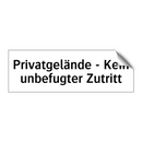 Privatgelände - Kein unbefugter Zutritt