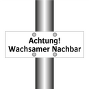 Achtung! Wachsamer Nachbar
