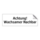 Achtung! Wachsamer Nachbar