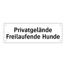 Privatgelände Freilaufende Hunde