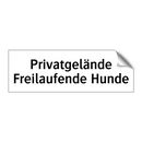 Privatgelände Freilaufende Hunde