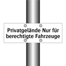 Privatgelände Nur für berechtigte Fahrzeuge