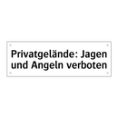 Privatgelände: Jagen und Angeln verboten