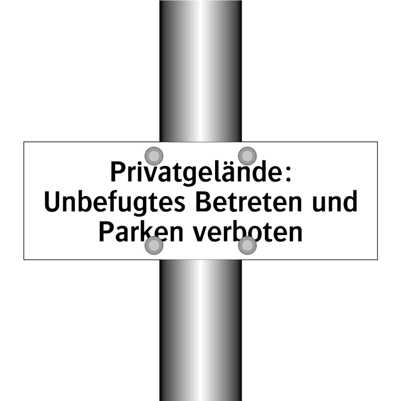 Privatgelände: Unbefugtes Betreten und Parken verboten