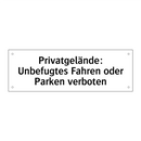 Privatgelände: Unbefugtes Fahren oder Parken verboten