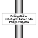 Privatgelände: Unbefugtes Fahren oder Parken verboten