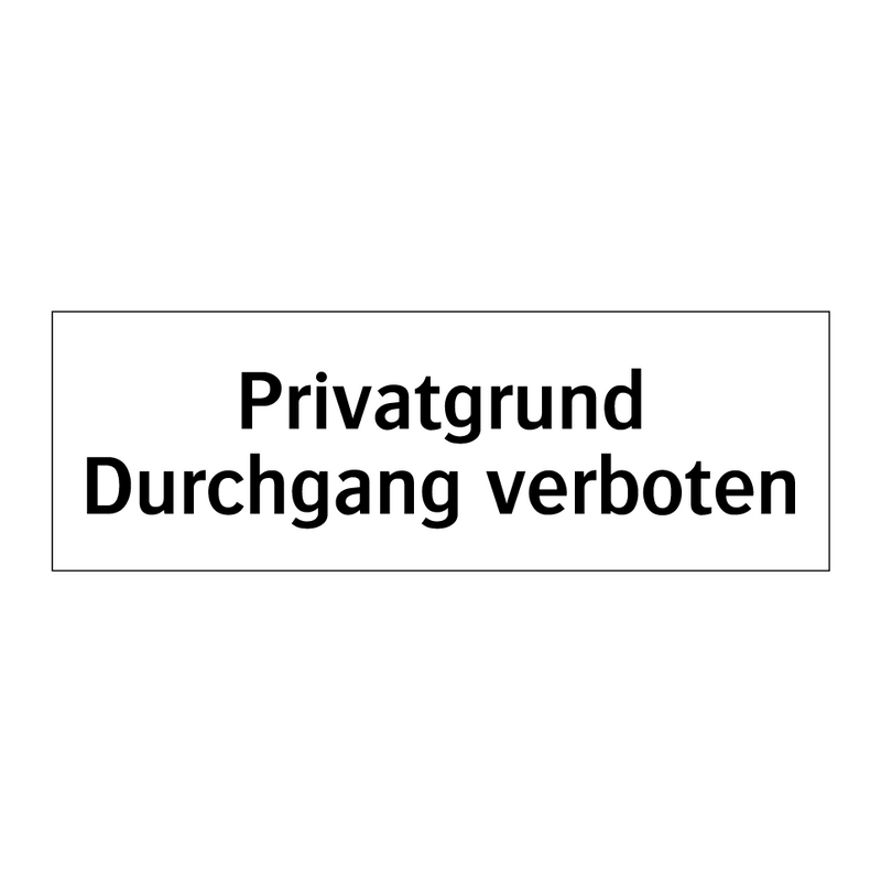 Privatgrund Durchgang verboten