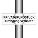 PRIVATGRUNDSTÜCK Durchgang verboten!