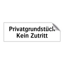 Privatgrundstück Kein Zutritt