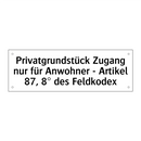 Privatgrundstück Zugang nur für Anwohner - Artikel 87, 8° des Feldkodex