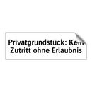 Privatgrundstück: Kein Zutritt ohne Erlaubnis