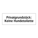Privatgrundstück: Keine Hundetoilette