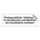 Privatgrundstück: Unbefugten ist das Betreten und Befahren des Grundstücks verboten!