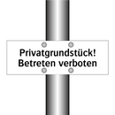 Privatgrundstück! Betreten verboten