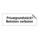 Privatgrundstück! Betreten verboten