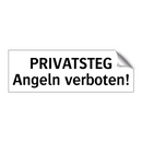 PRIVATSTEG Angeln verboten!