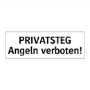 PRIVATSTEG Angeln verboten!