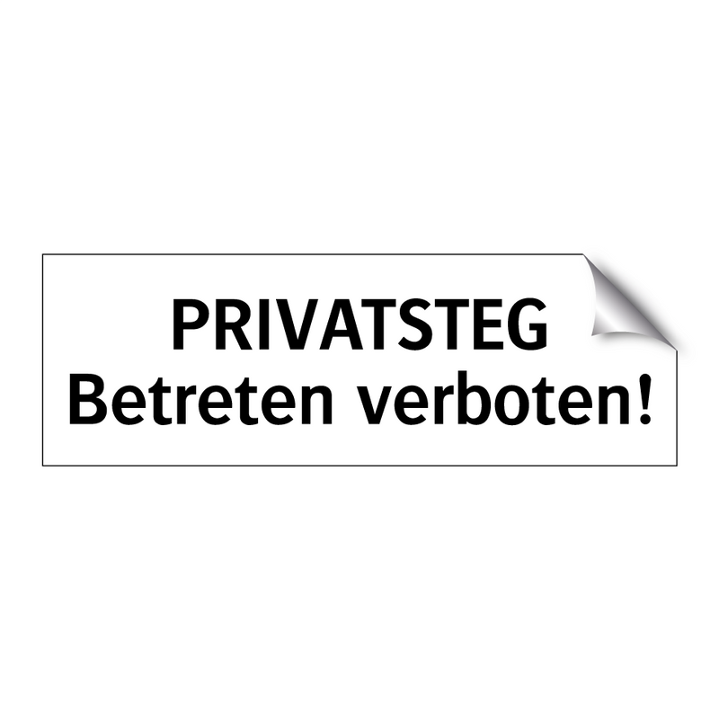 PRIVATSTEG Betreten verboten!