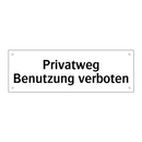 Privatweg Benutzung verboten