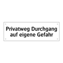 Privatweg Durchgang auf eigene Gefahr