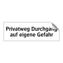 Privatweg Durchgang auf eigene Gefahr