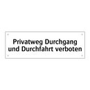 Privatweg Durchgang und Durchfahrt verboten
