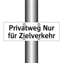 Privatweg Nur für Zielverkehr