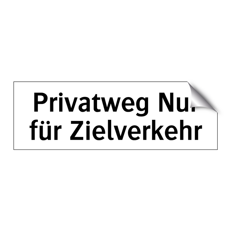 Privatweg Nur für Zielverkehr