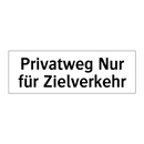 Privatweg Nur für Zielverkehr