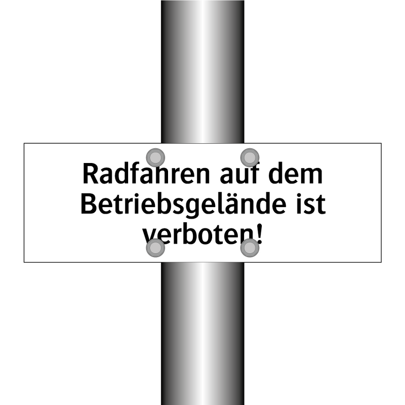 Radfahren auf dem Betriebsgelände ist verboten!