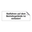 Radfahren auf dem Betriebsgelände ist verboten!