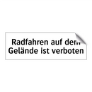 Radfahren auf dem Gelände ist verboten