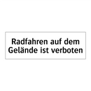 Radfahren auf dem Gelände ist verboten