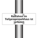 Radfahren im Tiefgaragenparkhaus ist verboten