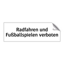 Radfahren und Fußballspielen verboten