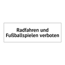 Radfahren und Fußballspielen verboten