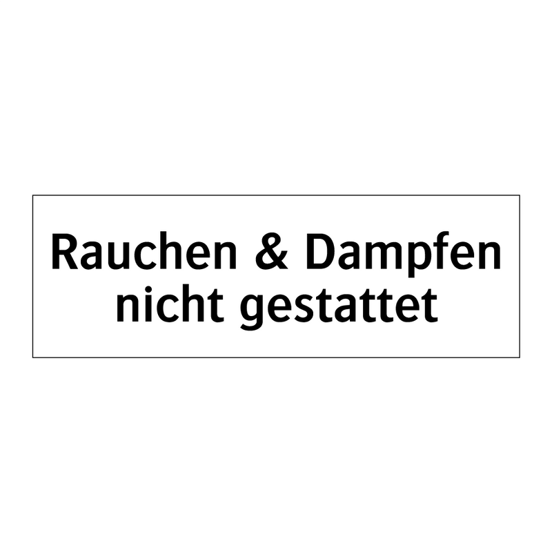 Rauchen & Dampfen nicht gestattet