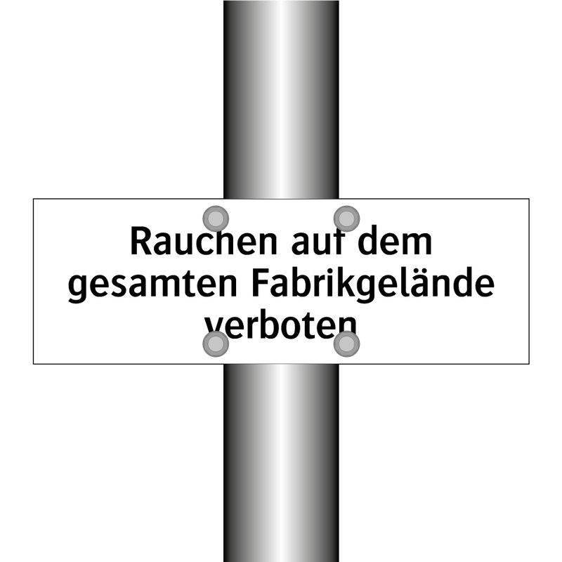Rauchen auf dem gesamten Fabrikgelände verboten