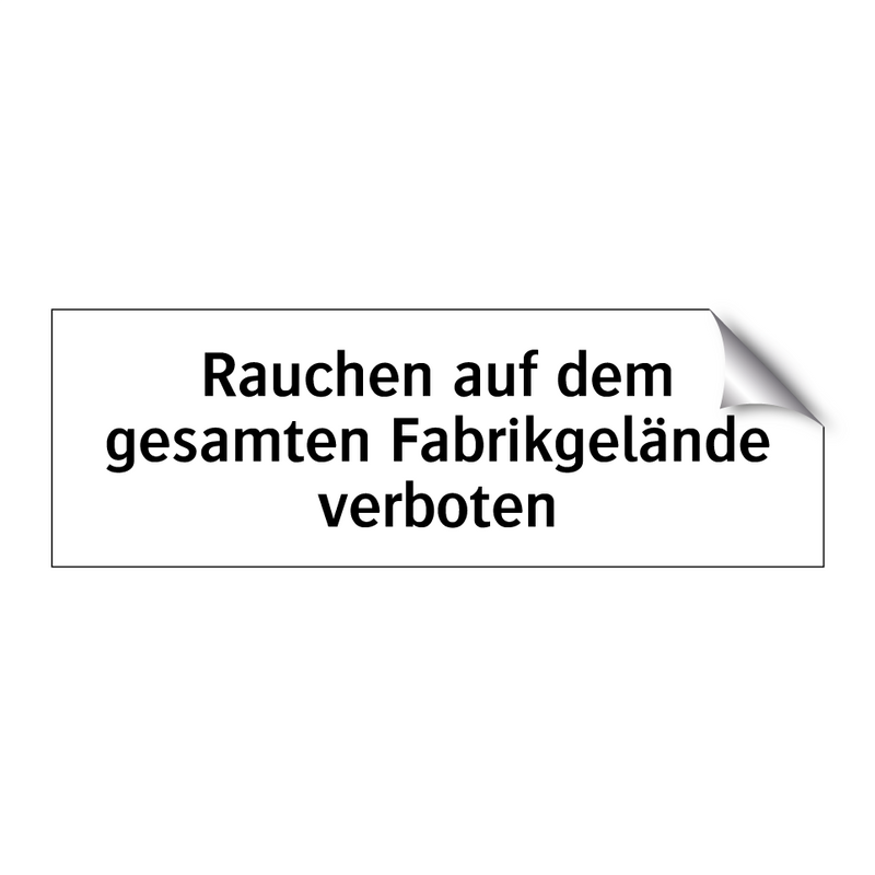 Rauchen auf dem gesamten Fabrikgelände verboten