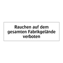 Rauchen auf dem gesamten Fabrikgelände verboten