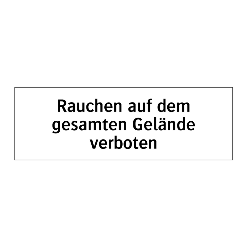Rauchen auf dem gesamten Gelände verboten